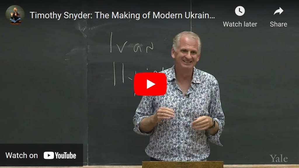 9/9/2022 – Timothy Snyder: The Making of Modern Ukraine. Class 2: The Genesis of&nbsp;Nations