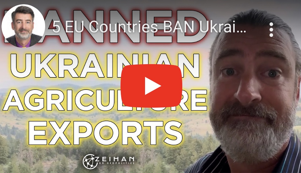 6/16/2023 – Five EU Countries BAN Ukrainian Agricultural Exports&nbsp;(video)