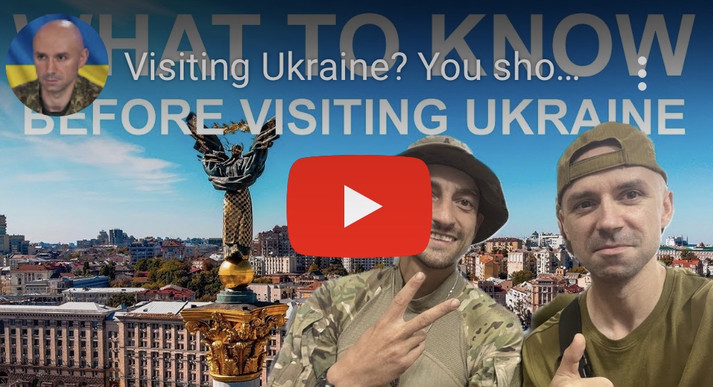 7/6/2023 – What to know before visiting Ukraine (video)
