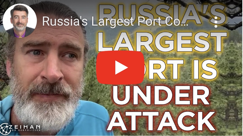 8/7/2023 – Russia’s Largest Port Comes Under Fire | Peter&nbsp;Zeihan
