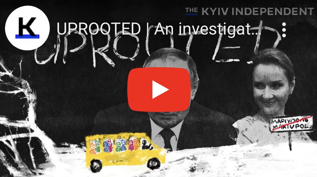 8/8/2023 – UPROOTED | An investigation into Russia’s abduction of Ukrainian&nbsp;children