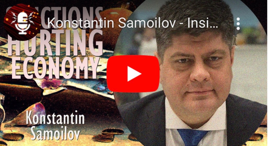 8/26/2023 – Konstantin Samoilov – Impact of Sanctions – Collapse of Rouble –&nbsp;Instability