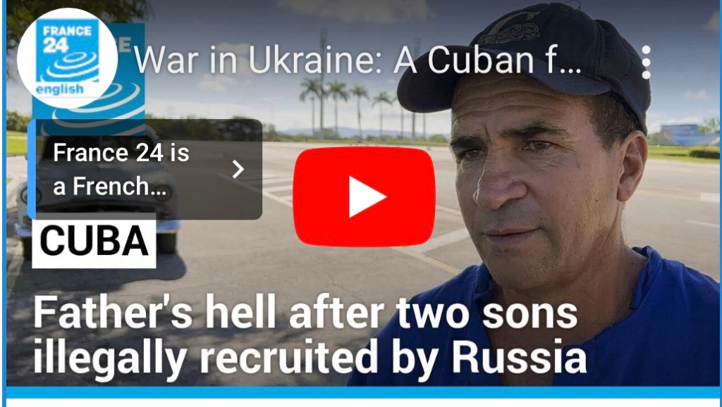 9/13/2023 – War In Ukraine: A Cuban father’s hell after two sons illegally recruited by Russian&nbsp;forces