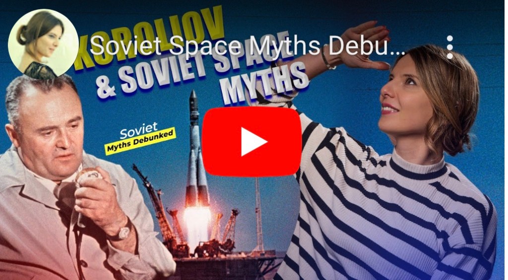 10/16/2023 – Soviet Space Myths Debunked- Serhiy Koroliov is a&nbsp;Ukrainian!