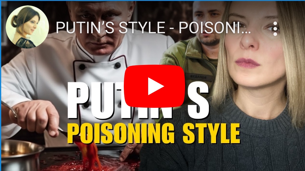11/28/2023 – Putin’s Style – poisoning Ukrainian spy chief’s&nbsp;wife