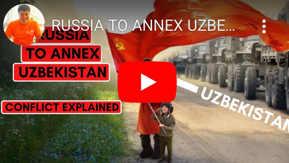 13/26/2023 – Russia to Annex Uzbekistan: Conflict&nbsp;Explained