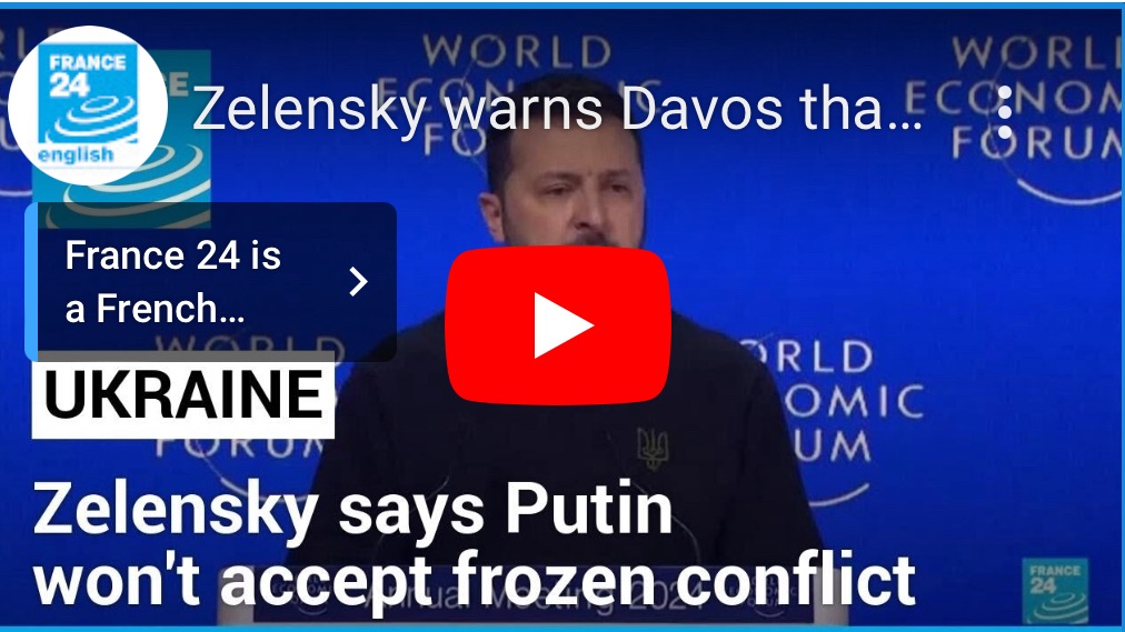1/17/2024 – Zelenskyy warns Davos that ‘predator’ Putin will pursue Ukraine invasion, if fighting&nbsp;paused