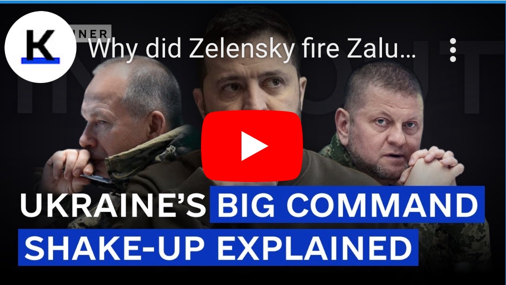 2/10/2024 – Why did Zelensky fire&nbsp;Zaluzhnyi?