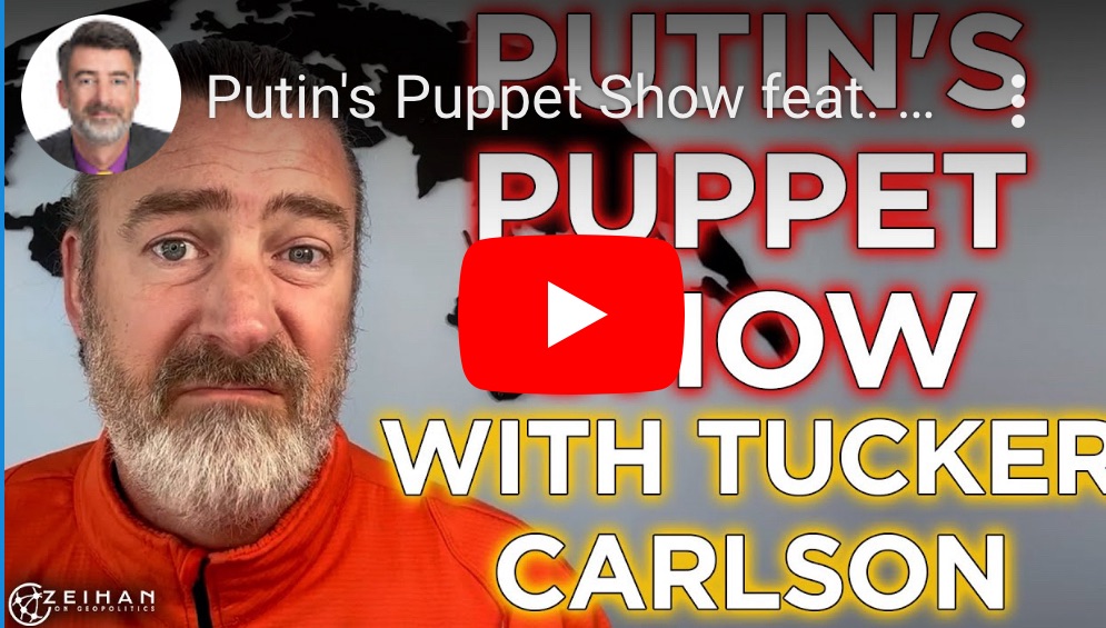 2/13/2024 – Putin‘s Puppet Show feat. Tucker “The Propagandist”Carlson.