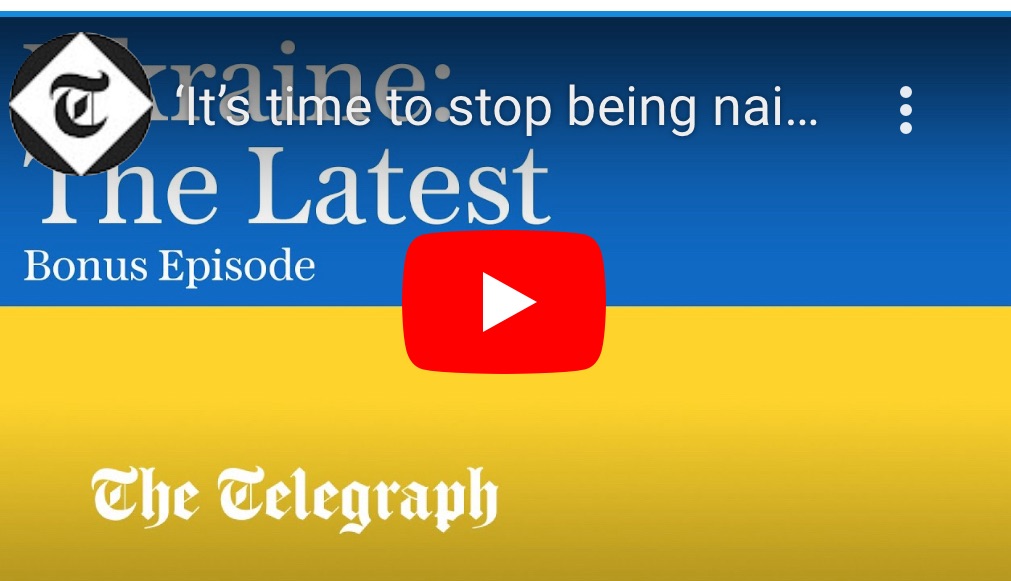 3/3/2024 – ‘It’s time to stop being naive – Putin will not give up while he’s&nbsp;alive‘