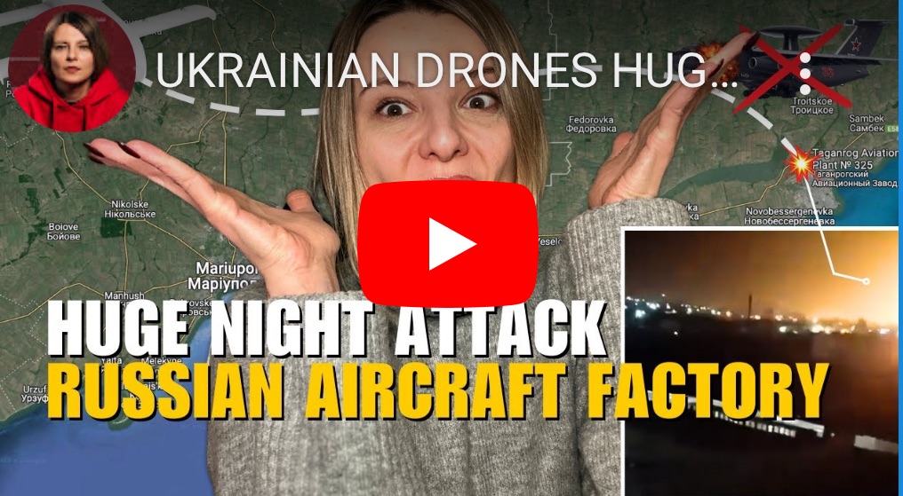 3/11/2024 – Ukrainian drones, huge night attack on Russian aircraft factory in&nbsp;Taganrog