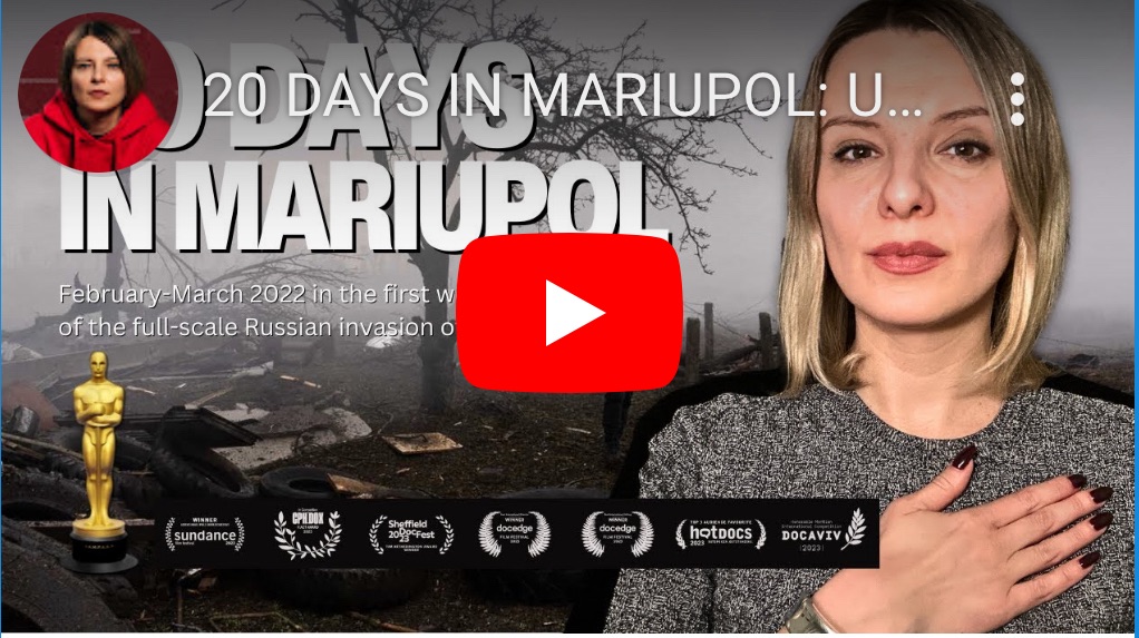 3/12/2924 – 20 days in Mariupol: Ukrainian Documentary About Russian Invasion