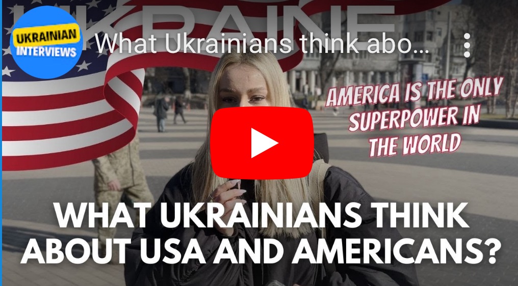 3/17/2024 – What Ukrainians think about USA and&nbsp;Americans?