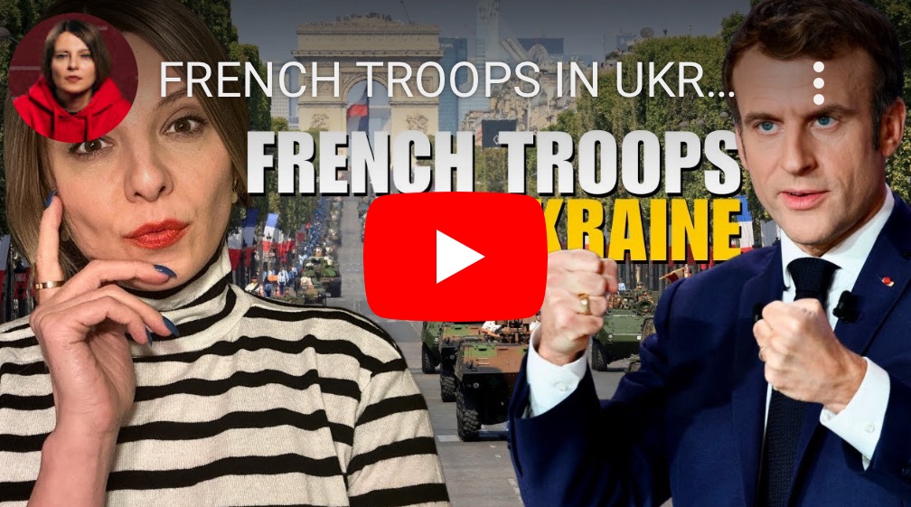 3/21/2024 – French Troops in Ukraine: Russia’s&nbsp;Reaction