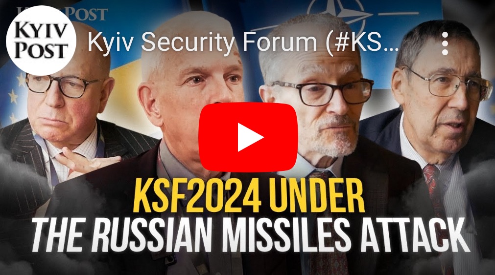 3/23/2024 – Kyiv Security Forum (#KSF2924): Ukraine’s Premiere International Platform on War, Peace, and Security