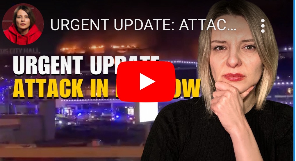 3/23/2024 – URGENT UPDATE: Attack in Moscow Crocus City Hall Military Takeover