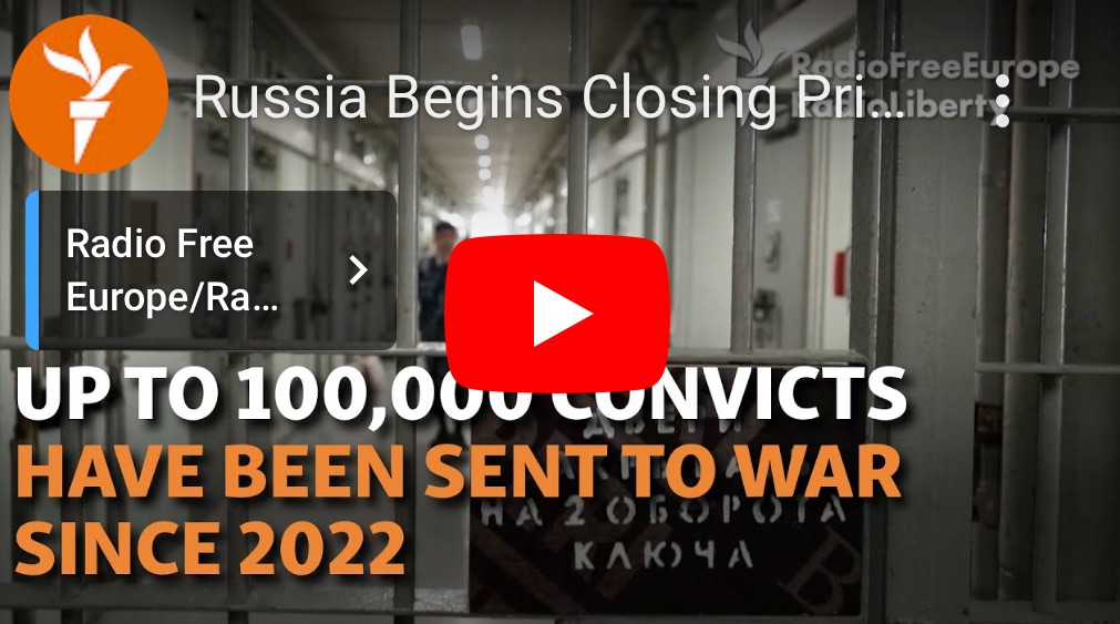 4/4/2024 – Russia begins closing prisons as prisoners and staff are recruited for war in Ukraine