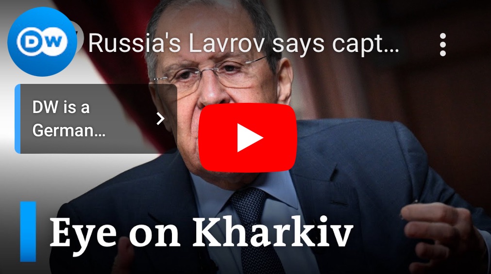 4/22/2024 — Russia Lavrov says capturing Kharkiv key to Kremlin’s&nbsp;plan