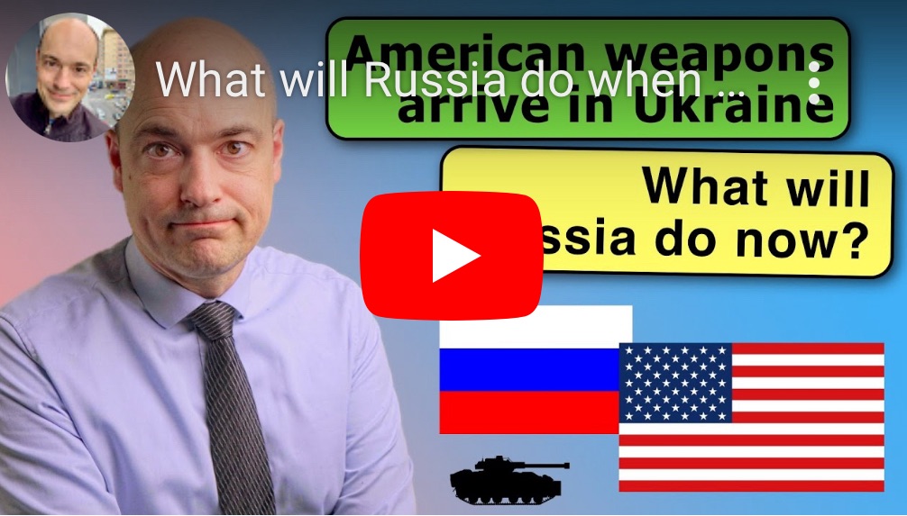 4/29/2024 – What will Russia do when Ukraine gets more weapons?&nbsp;￼