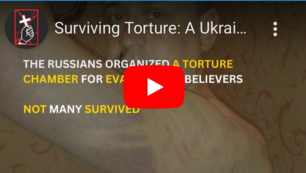5/24/2024 — Surviving Torture: A Ukrainian Pastor’s Story of Faith and Persecution under Russian&nbsp;Occupation