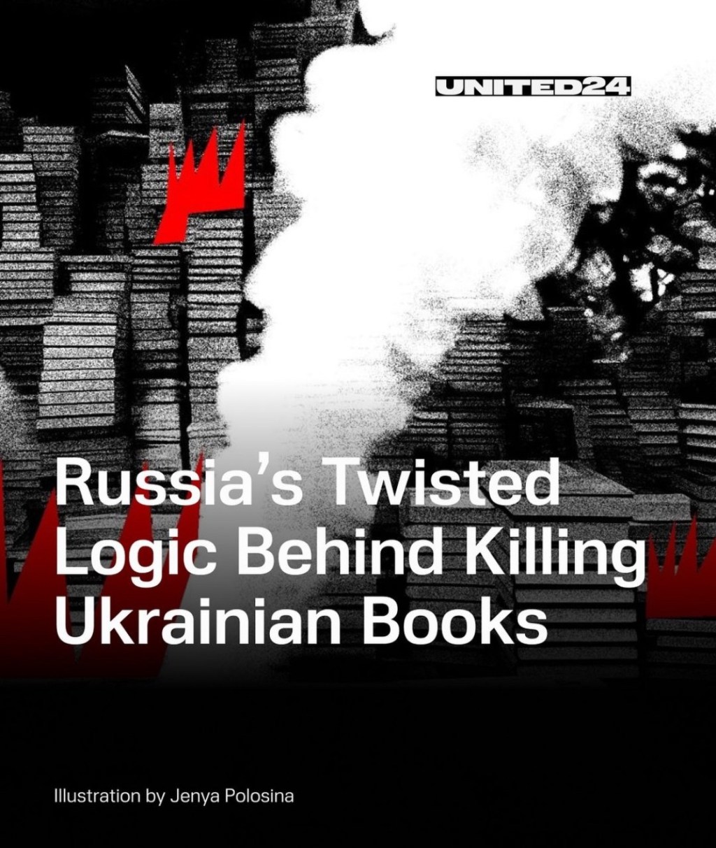 5/30/2024 — Russia’s Twisted Logic Behind Killing Ukrainian&nbsp;Books