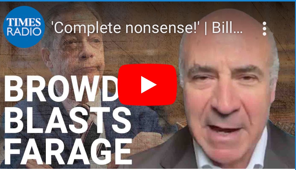 6/22/2024 — ‘Complete nonsense!’ Bill Browder SLAMS Nigel Farage for justifying Putin‘s nation of Ukraine&nbsp;￼