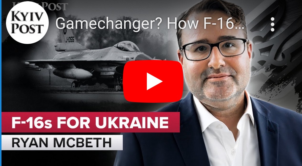 6/25/2024 — Gamechanger? How F-16s for Ukraine Will Shake-Up Russia’s&nbsp;Plans￼