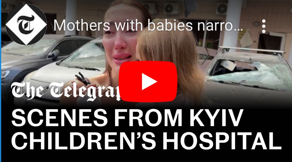 7/9/2024 — Mothers with babies nearly escape Russian strike on Kyiv hospital&nbsp;￼
