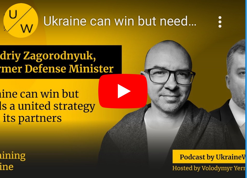7/23/2024 — Ukraine can win but needs a united strategy with its partners | Andriy&nbsp;Zagorodnyuk