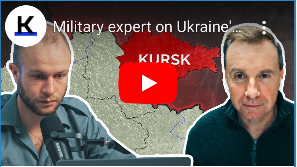 8/15/2024 — Military expert on Ukraine’s Kursk offensive: ‘high risk, high return’