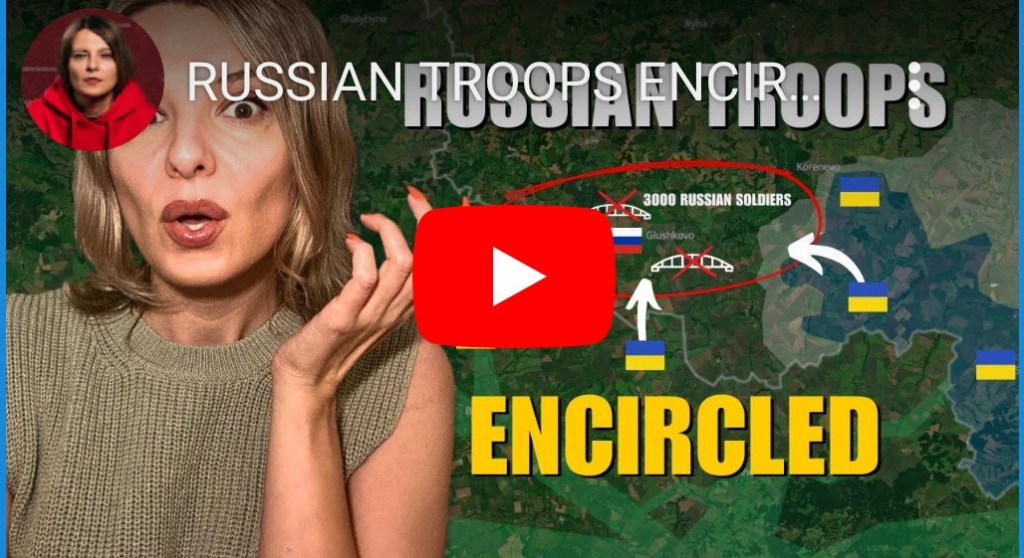 8/21/2024 — Russian troops encircled on Seym River near&nbsp;Kursk