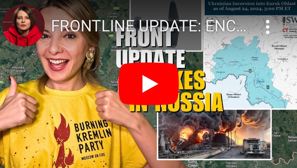 8/26/2024 — Frontline Update: Encircled in Kursk, Paltanytsya Rocket, Pavel&nbsp;Durov