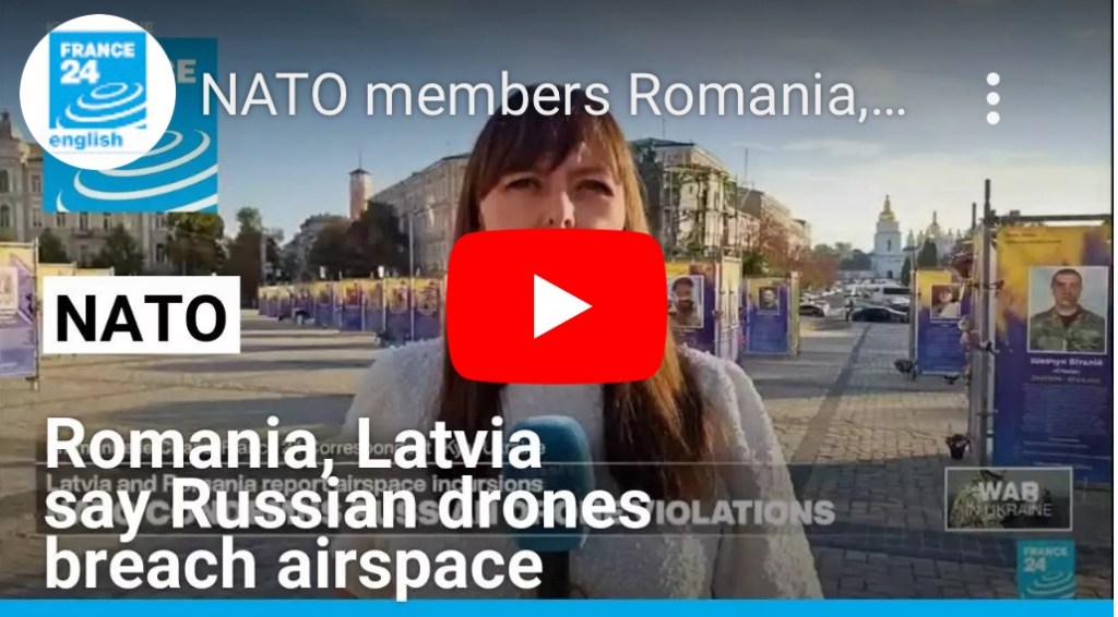 9/9/2024 — NATO members Romania, Latvia report Russian drones breach airspace&nbsp;￼
