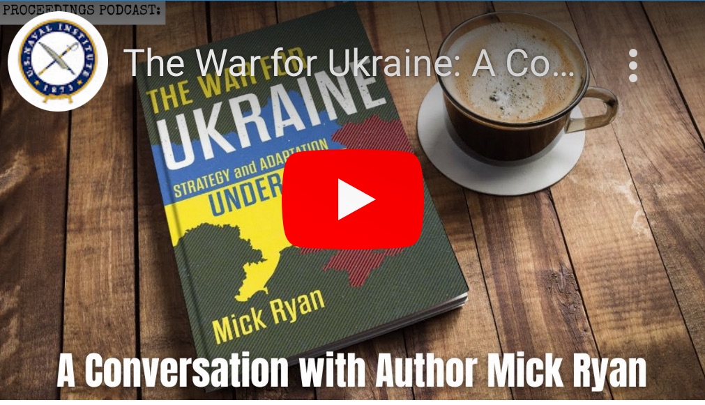 10/15/2024 — The War for Ukraine: A Conversation with Mick&nbsp;Ryan