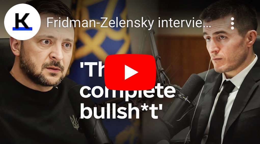 1/7/2025 — Friedman -Zelensky interview in under 10 minutes&nbsp;￼