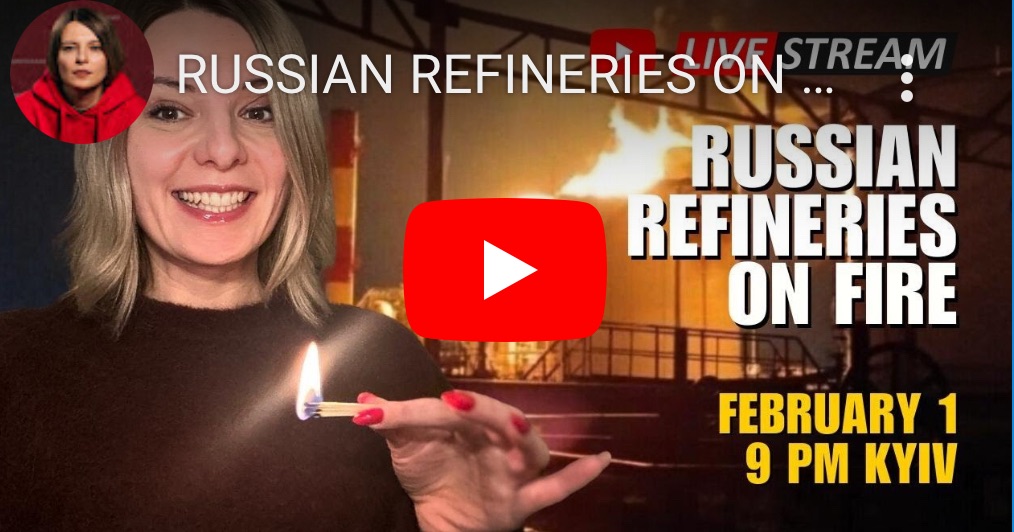 2/2/2025 — Russian refineries on fire Q&A with Anna from Ukraine&nbsp;￼￼