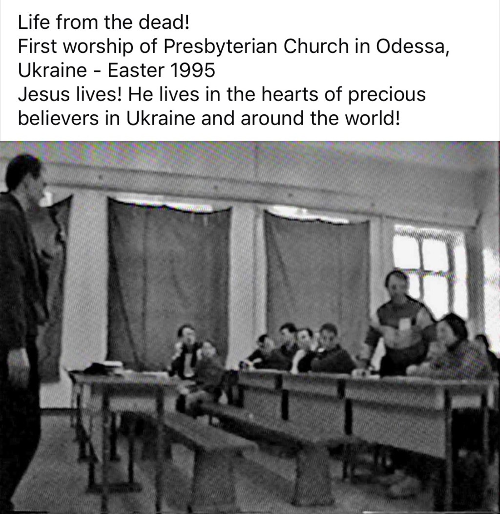 4/22/2025 — 30 years ago! First Easter of the Presbyterian Church in&nbsp;Ukraine!