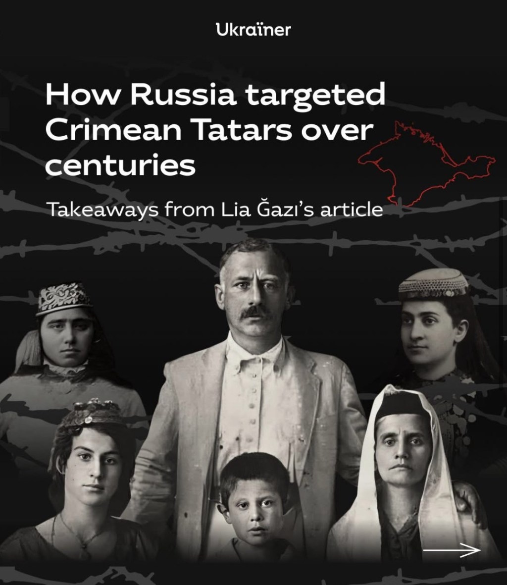 5/19/2025 — How Russia targeted Crimean Tartars over centuries 