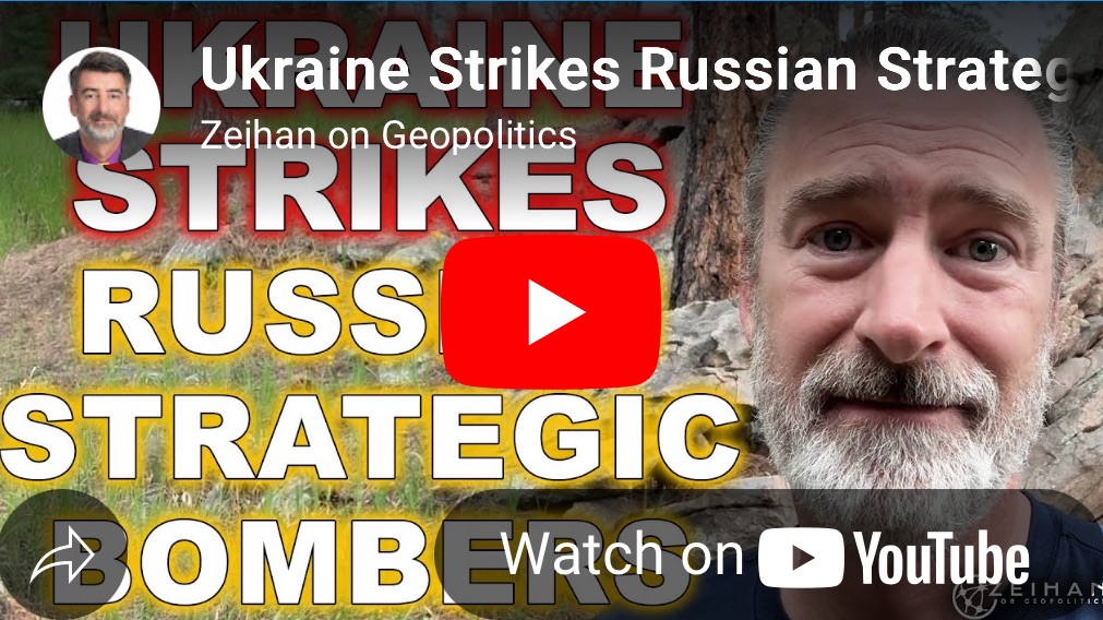 6/9/2025 — Ukraine Strikes Russian Strategic Bombers || Peter&nbsp;Zeihan
