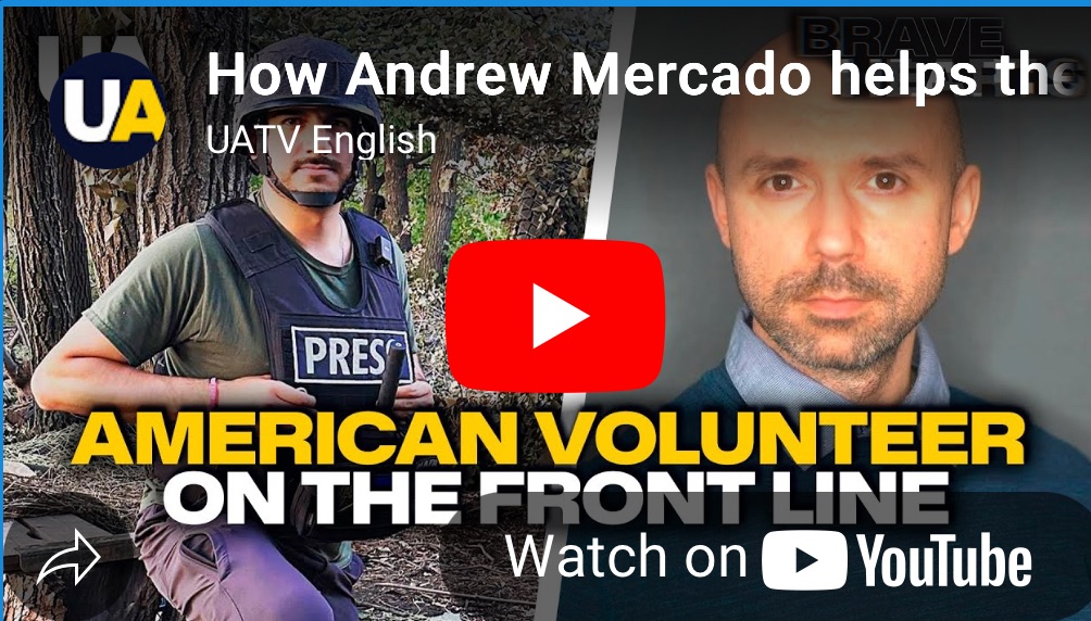 7/18/2025 — How Andrew Mercado helps the Armed Forces of Ukraine: the story of a US volunteer&nbsp;￼