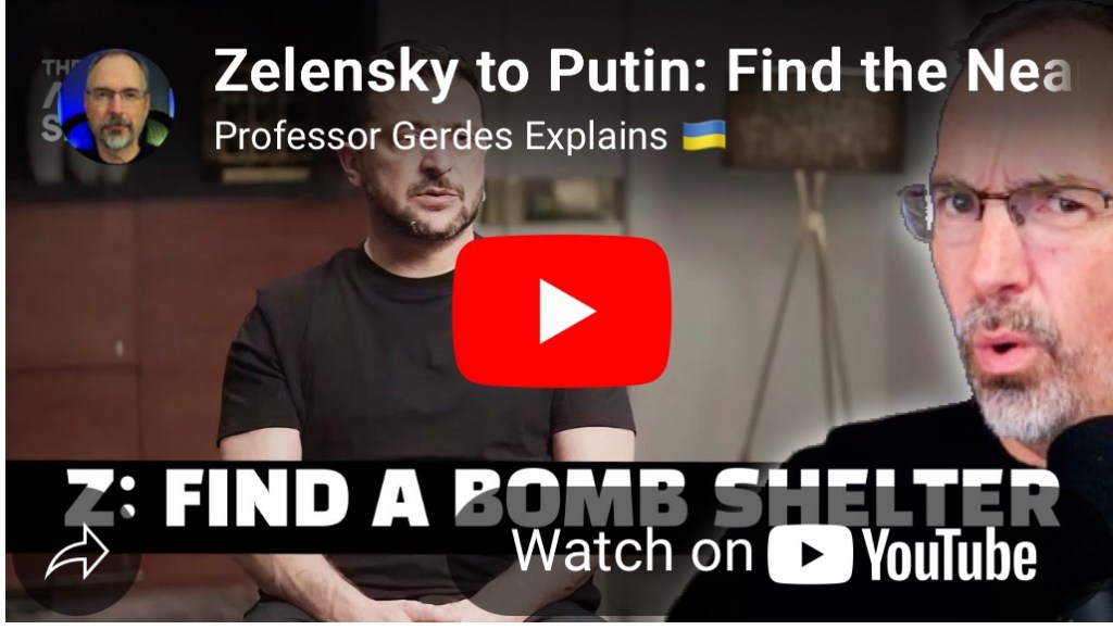 Zelinsky to Putin: Find the Nearest Bomb Shelter 
